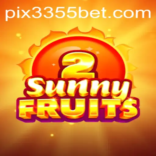 Descubra o Fascinante Mundo de SunnyFruits2 no 3355bet.com