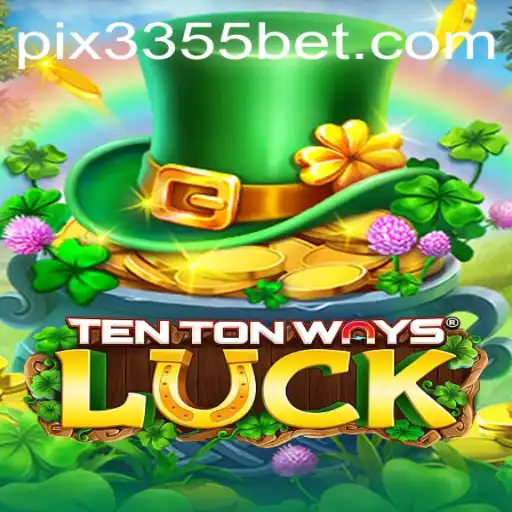 Introdução ao Jogo TenTonWaysLuck e Suas Regras no 3355bet.com